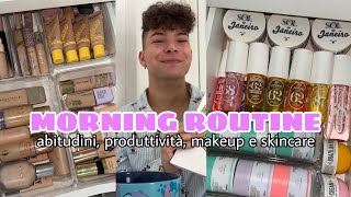 MORNING ROUTINE 😴☀️ abitudini, produttività, makeup e skincare