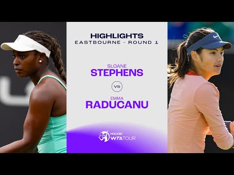 Sloane Stephens vs. Emma Raducanu  | 2024 Eastbourne Round 1 | WTA Match Highlights