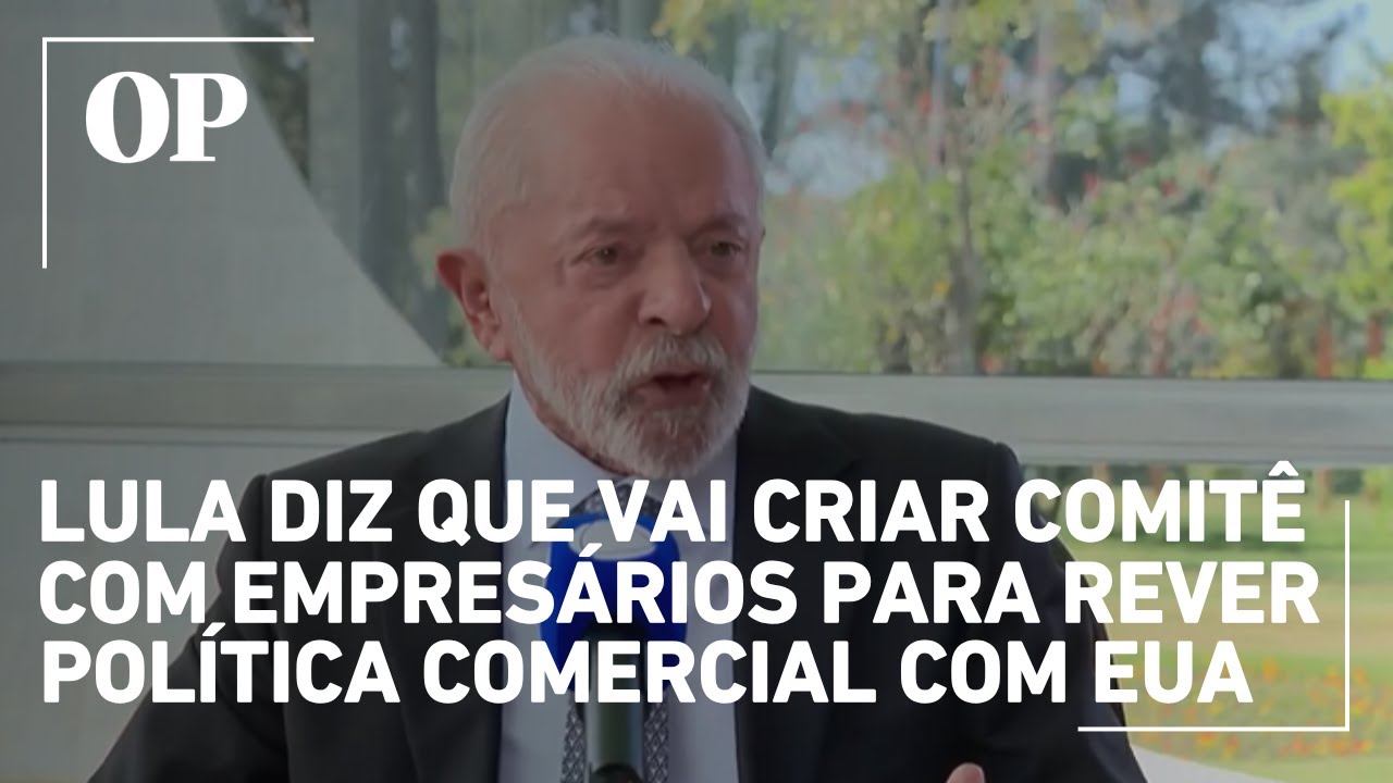 Lula diz que vai criar comitê de emergência com empresários para rever a política comercial com EUA