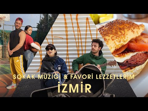 Sokak Müziği Yaptık, İlk Sahnem, Favori Lezzetlerim | İzmir
