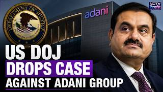 Big Relief For Adani: US DOJ Drops Charges Against Gautam Adani