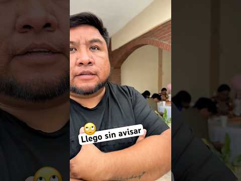 Llego sin avisar 🙄