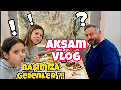 Akşam Vlog, BAŞIMIZA NELER GELDİ !!