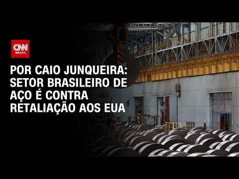 ​Retaliação aos EUA ainda não é uma possibilidade para o setor do aço | CNN PRIME TIME