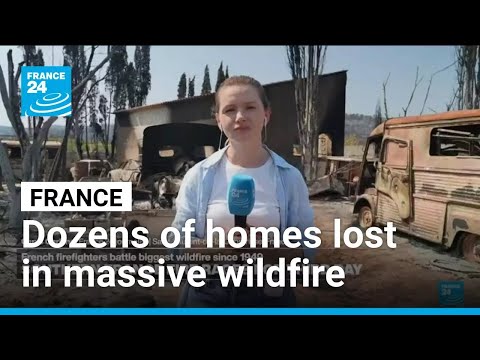 Massive wildfire devastates southern France, dozens of homes lost • FRANCE 24 English