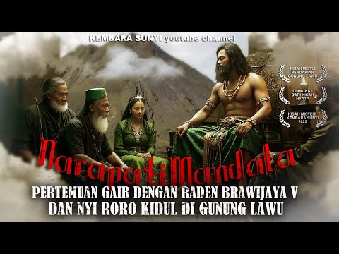 MERINDING‼️PERTEMUAN GAIB DGN NYI RORO KIDUL DAN RADEN BRAWIJAYA V DI GUNUNG LAWU. #narapatimandala