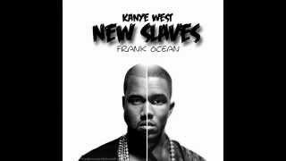 Kanye West - New Slaves (Ft. Frank Ocean)
