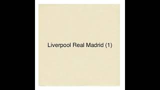 Liverpool Real Madrid