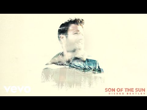 Dierks Bentley - Son Of The Sun (Audio)