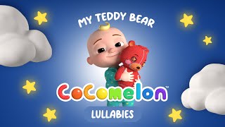 My Teddy Teddy Bear | Cocomelon Lullabies | Bedtime Songs | Nursery Rhymes & Kids Songs
