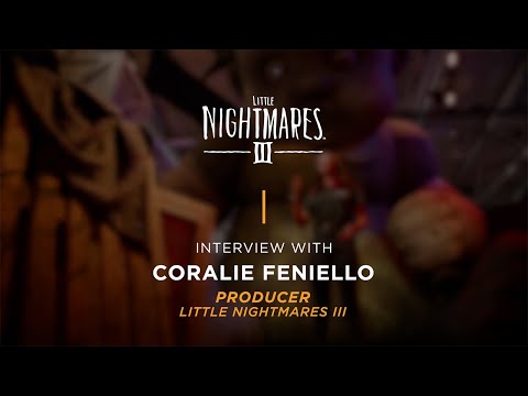 Little Nightmares III - Interview with Producer Coralie Feniello