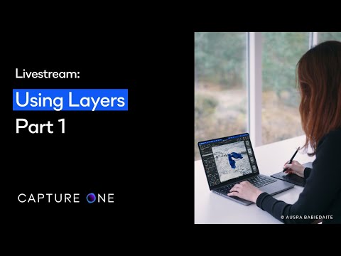 Capture One 22 Livestream: Webinar | Using Layers (Part 1)