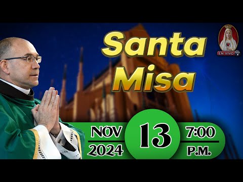 Santa Misa en Caballeros de la Virgen, 13 de noviembre de 2024 ⚜️ 7:00 p.m.