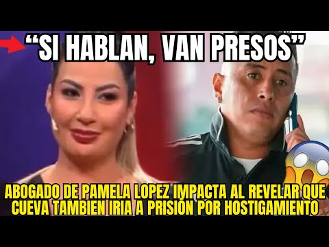 ABOGADO DE PAMELA LOPEZ DEJA HELADO A TODOS AL DECIR QUE CUEVA TAMBIEN ACABARIA PRESO