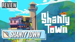 Shanty Town- Review
