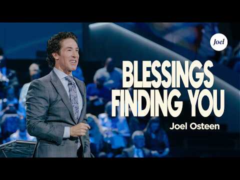 Blessings Finding You | Joel Osteen