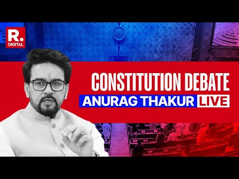 Constitution Debate LIVE | Anurag Thakur | BJP | Congress | Parliament LIVE | Republic TV