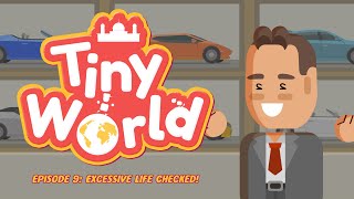 Tiny World - Excessive Life Checked! (Ep. 9) | FreeQuranEducation