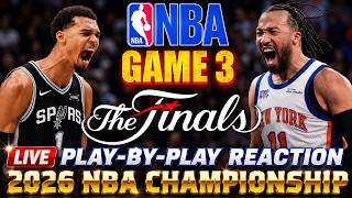 🔴NEW YORK vs SPURS | GAME 3 - 2026 NBA FINALS | LIVE SCORE & Commentary | JUNE 6, 2026