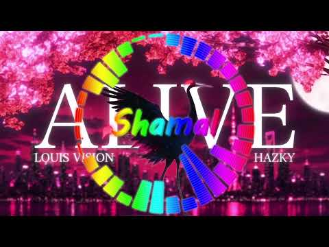 Louis Vision, Hazky - Alive(Shamal Remix)【Nightcore】