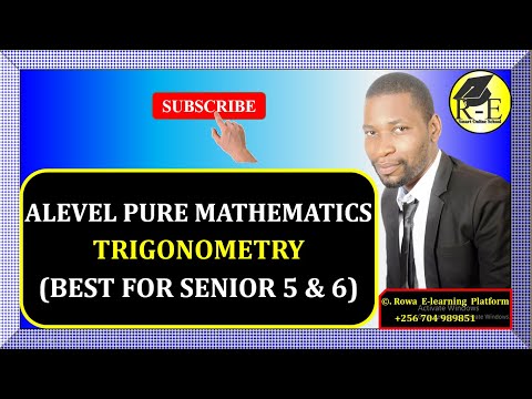 001 – ALEVEL PURE MATHEMATICS| TRIGONOMETRY (COMPLETE NOTES) | FOR SENIOR 5 & 6