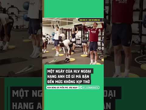 Một ngày của HLV Ngoại hạng Anh có gì mà bận đến mức không kịp thở #bunchatv #bongda #football
