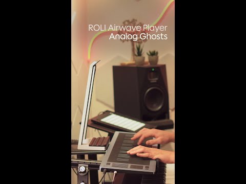 Analog Ghosts on ROLI Airwave Player 👻