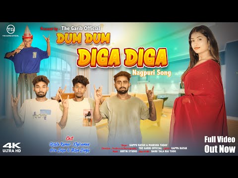 Dum Dum Diga Diga || New Nagpuri 4K Full Video || Present By The Garib Official