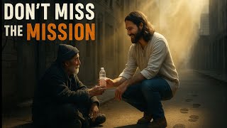 Don't Miss the Mission (11:30)