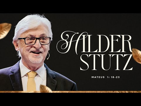 Rev Hilder Stutz | Mateus 1.18-33  | 15/12/2024