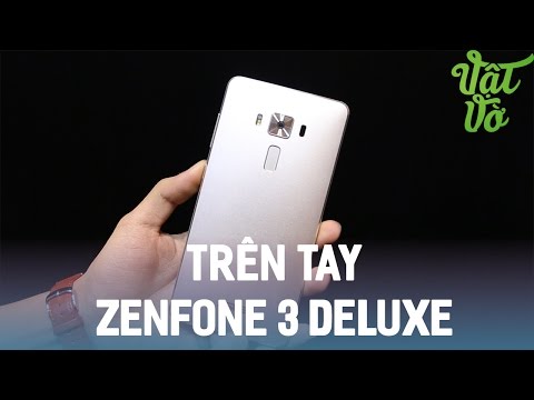 (VIETNAMESE) Vật Vờ- Trên tay & đánh giá nhanh Asus Zenfone 3 Deluxe: giá cao hơn Galaxy S7, ngang iPhone 6s