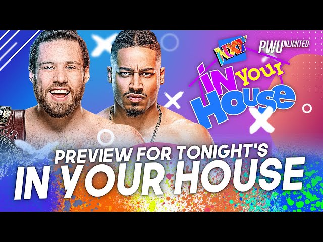 Preview For Tonight's NXT In Your House