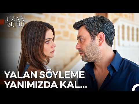 İstediğinde "Git", İstediğinde "<strong>Kal</strong>"! Bu Kadar Kolay Mı? - Uzak Şehir