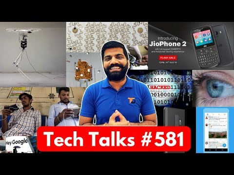 (HINDI) Tech Talks #581 - JioPhone 2 Sale, Delhi Free WiFi, S10 5G, Oppo R17 Pro, ISRO Missions, Twitter
