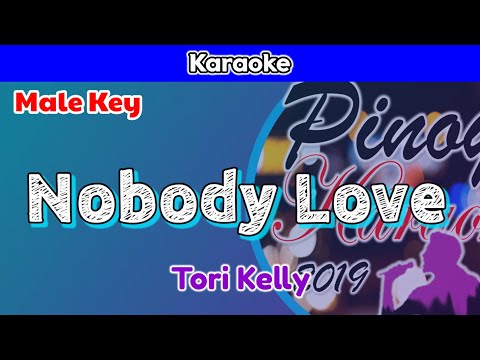 Nobody Love by Tori Kelly (Karaoke : Male Key)