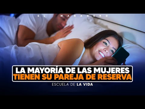 La Mayoría de las mujeres tienen su pareja de reserva - Escuela de la Vida