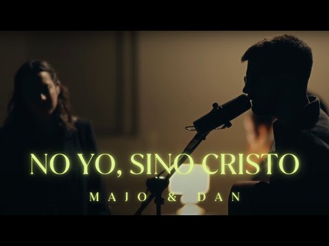 MAJO Y DAN - NO YO, SINO CRISTO (Álbum Completo)