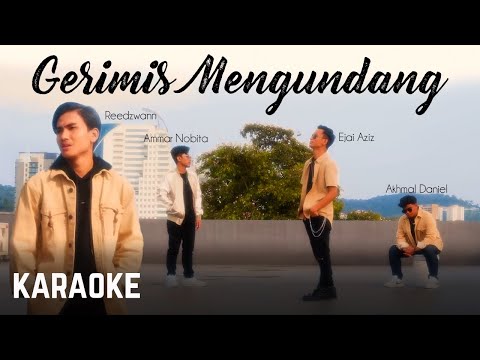 Gerimis Mengundang – Reedzwann, Ejai Aziz, Akhmal Daniel, Ammar Karaoke Official