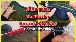 Tejido Fácil: Levantar Puntos para el Cuello y Unir Hombros con Costura Invisible