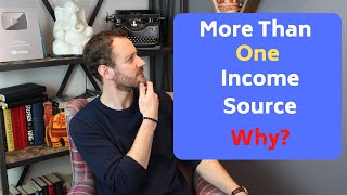 More Than One Income Source. Why?