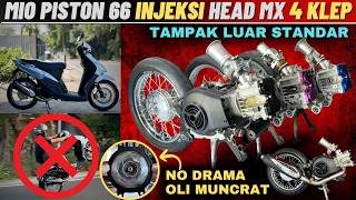 BORE UP & STROKE UP MIO HEAD MX 4 KLEP INJEKSI HARIAN