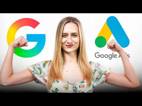 The Complete Google Ads Tutorial 2025