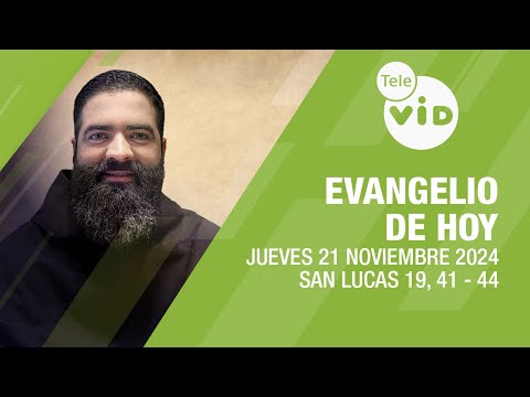 El evangelio de hoy Jueves 21 Noviembre de 2024 📖 #LectioDivina #TeleVID