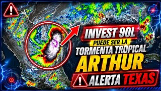 INVEST 90LPUEDE SER LA TORMENTA TROPICAL ARTHUR ALERTA EN TEXAS 