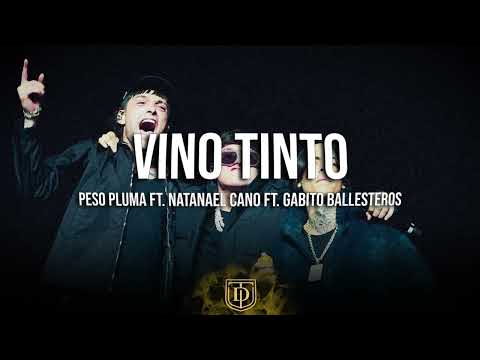 Vino Tinto - Peso Pluma Ft. Natanael Cano Ft. Gabito Ballesteros- LETRA 🔥🔥