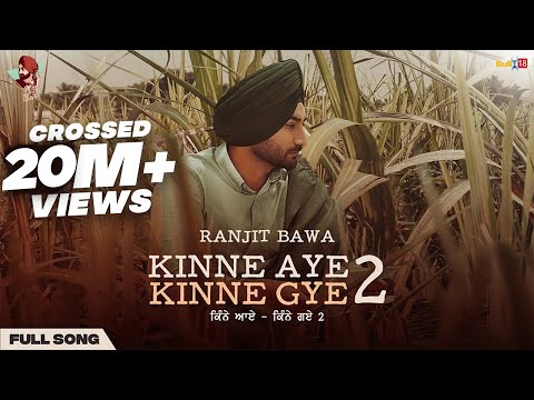 Kinne Aye Kinne Gye 2 (Full Video) | Ranjit Bawa | lovely Noor | Latest Punjabi Songs 2021