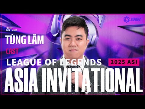 Tùng Lâm cast GAM vs JDG | NIP vs MVKE | DK vs WBG cùng Văn Tùng #ASI