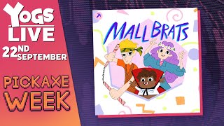 Mall Brats | Pickaxe Week 2025