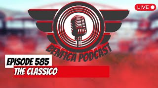 Benfica Podcast 585 - The Classico