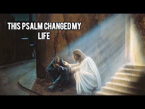 I Prayed This Psalm and Everything Changed